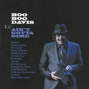 Boo Boo Davis - Aint Gotta Dime