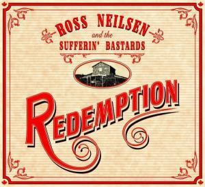 Ross Neilsen and the Sufferin Bastards - Redemption