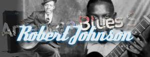 Robert Johnson Centennial Feature