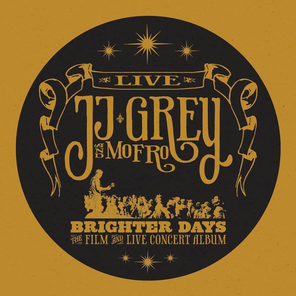 JJ Grey and Mofro Deliver on "Brighter Days" Live Album American