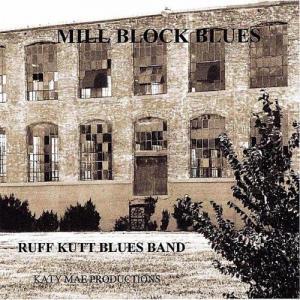 Mill Block Blues - Ruff Kutt Blues Band