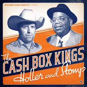 CASH BOX KINGS “HOLLER AND STOMP”