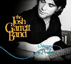 Josh Garrett Band - String of Problems