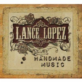 Lance Lopez Handmade Music Lance Lopez Handmade Music