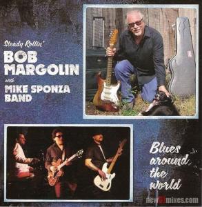 Bob Margolin with Mike Sponza Band - Blues Around the World