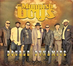 Mannish Boys - Double Dynamite Mannish Boys - Double Dynamite