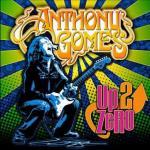 Anthony Gomes Up 2 Zero cover