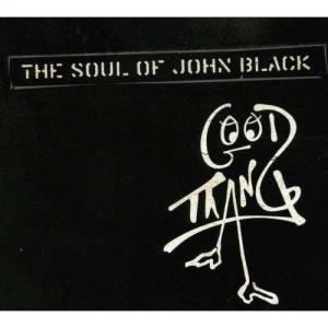 The Soul of John Black-Good Thang