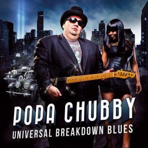 Popa Chubby Universal Blues Breakdown