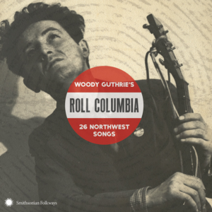 Woody Guthrie Roll Columbia Album Cover