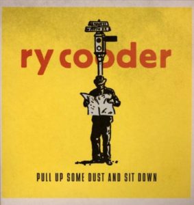 Ry Cooder - Pull Up Some Dust & Sit Down Album Cover