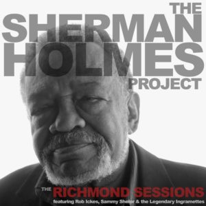 Sherman Holmes Project The Richmond Sessions Album Cover