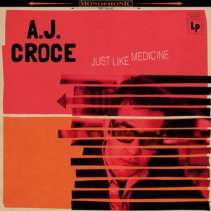 AJ Croce Just Like Medicine Album Cover