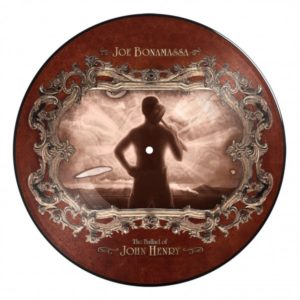 Picture Disc - Joe Bonamassa Ballad of John Henry Bear Family Records