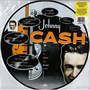 Picture Disc - Johnny Cash With His Hot and Blue Guitar