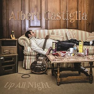 Albert Castiglia Up All Night Album Cover