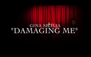 Gina Sicilia Damaging Me