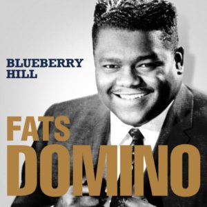 Fats Domino Blueberry Hill