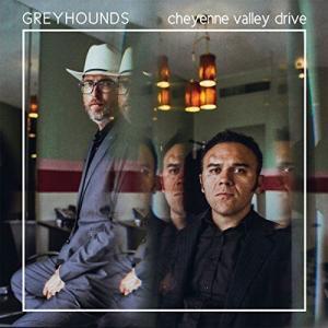 Greyhounds Cheyenne Valley Drive Album Cover