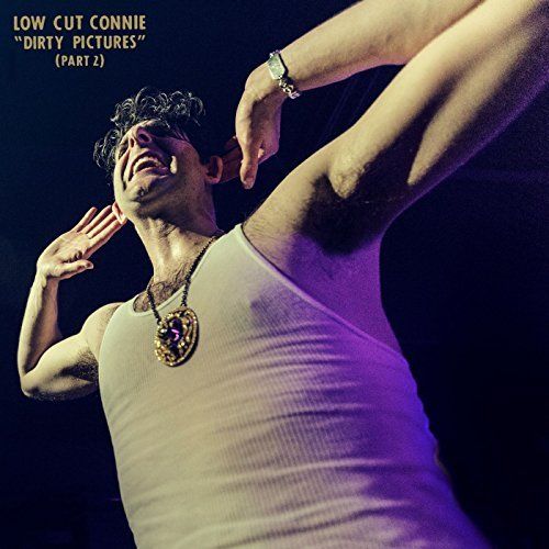 Low Cut Connie Dirty Pictures Part 2 album cover