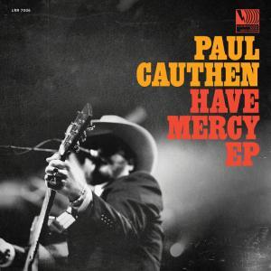 Paul Cauthen Have Mercy EP CoverPaul Cauthen Have Mercy EP Cover