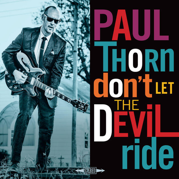 Paul Thorn Gives Us Gospel On ‘Don’t Let the Devil Ride’ – American ...