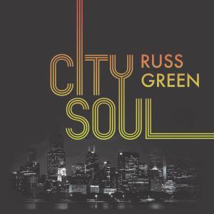 Russ Green CitySoul_CoverArt-3