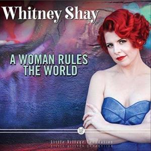 Whitney Shay A Woman Rules the World Cover Art