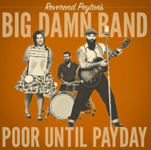 Reverend Peyton Poor Until Payday Album Cover