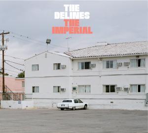 TheDelines - The Imperial Album Cover