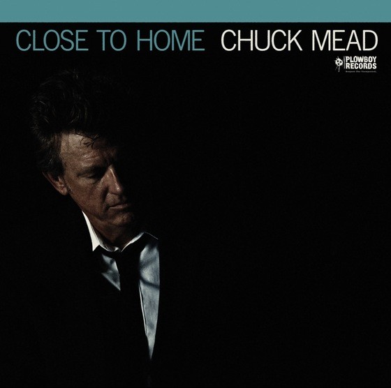 Chuck Mead Close to Home