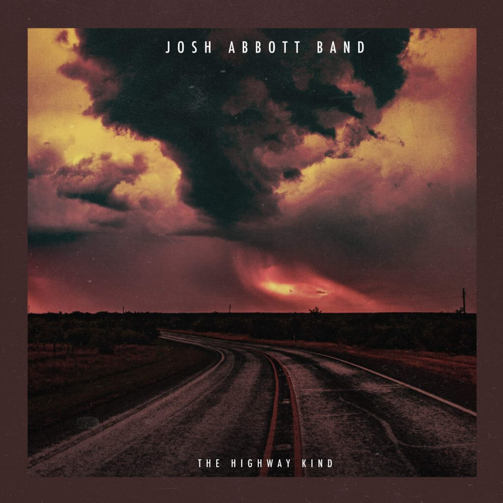 Josh Abbott Band To Release New Album ‘The Highway Kind’ American
