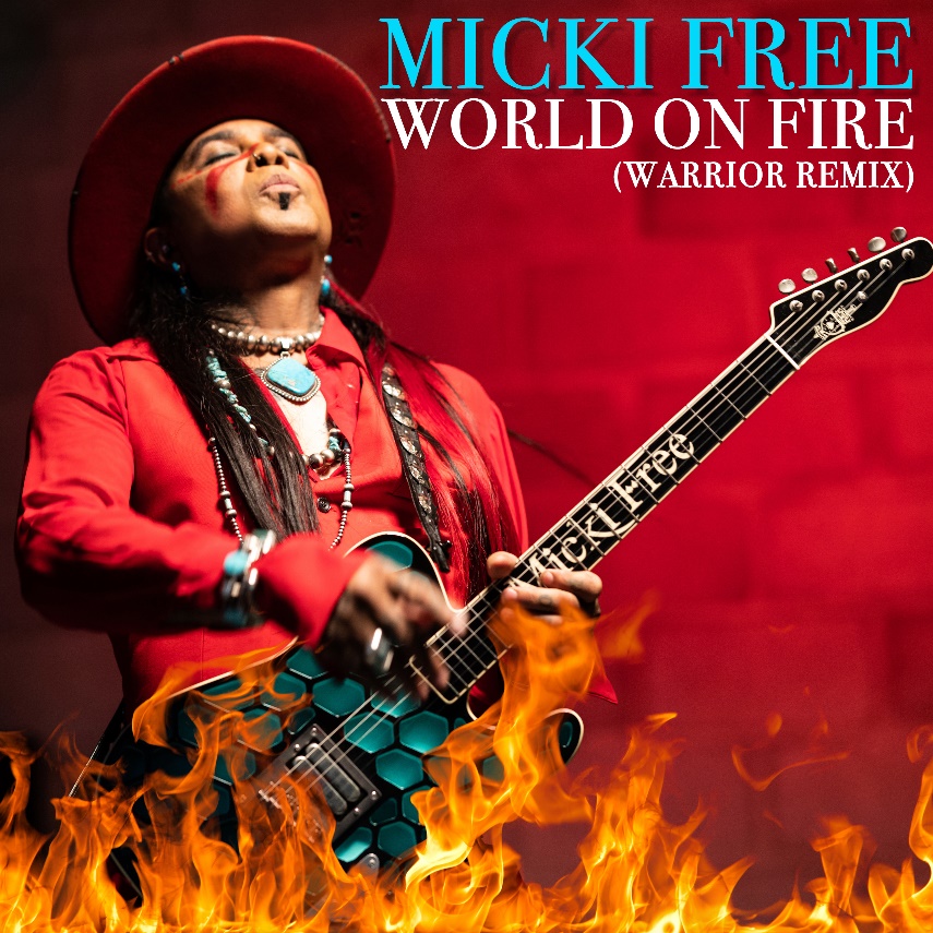 Micki Free Releases New Single/Video ‘World on Fire (Warrior Remix)’