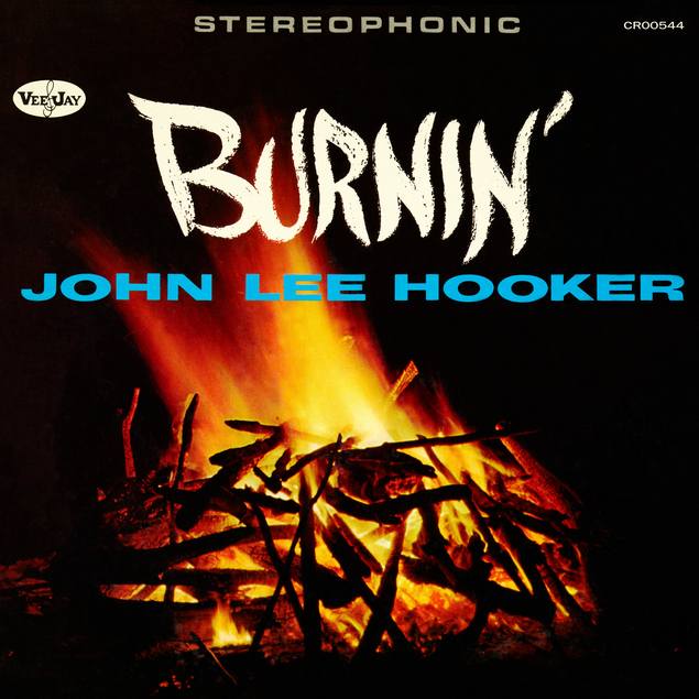 Craft Recordings Celebrates 60th Anniversary of John Lee Hooker’s ‘Burnin’