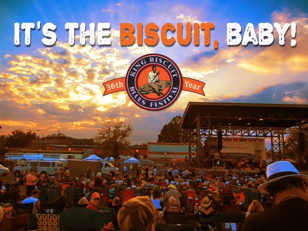 The 36th Annual King Biscuit Invites You to Come on Home