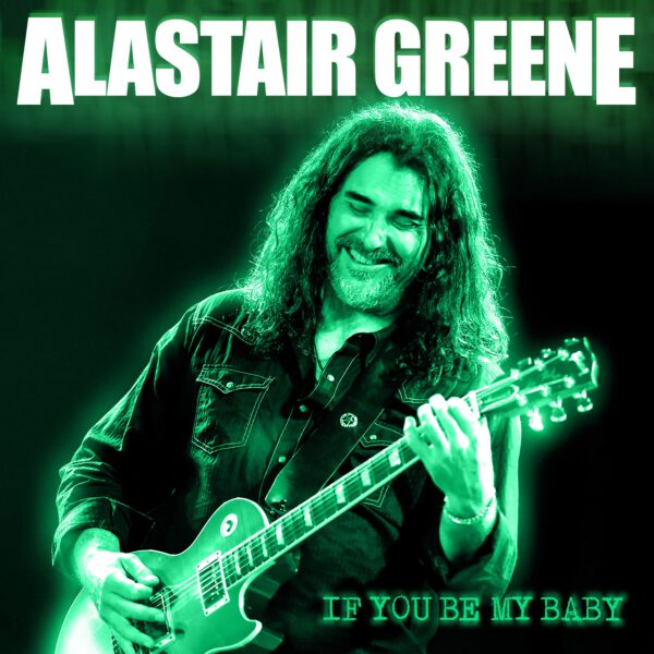 Alastair Greene Pays Homage to Peter Green with Rendition of Fleetwood Mac’s ‘If You Be My Baby’